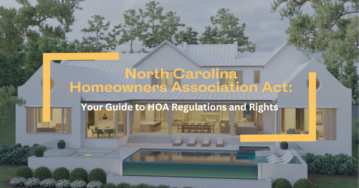 North Carolina Homeowners Association Act Your Guide to HOA